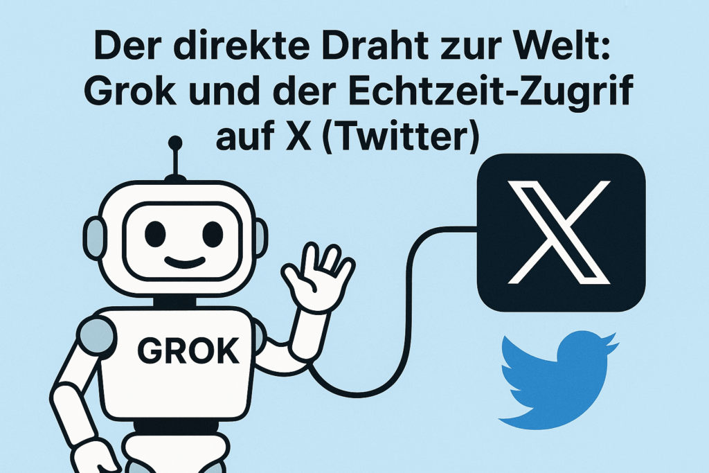 Der direkte Draht zur Welt Grok und der Echtzeit-Zugriff auf X (Twitter)